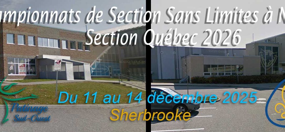 CHAMPIONNATS DE LA SECTION QUÉBEC 2026 – SANS LIMITES À NOVICE